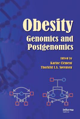 Obesity: Genomics and Postgenomics - Clement, Karine (Editor), and Sorensen, Thorkild I a (Editor)