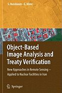 Object-based Image Analysis and Treaty Verification: New Approaches in Remote Sensing - Applied to Nuclear Facilities in Iran