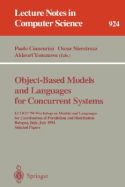 Object-Based Models and Languages for Concurrent Systems: Ecoop '94 Workshop on Models and Languages for Coordination of Parallelism and Distribution, Bologna, Italy, July 5, 1994. Selected Papers