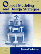 Object Modeling and Design Strategies: Tips and Techniques