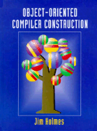Object-Oriented Compiler Construction