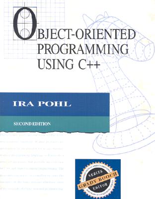 Object-Oriented Programming Using C++ - Pohl, Ira, Ph.D.
