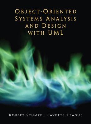 Object-Oriented Systems Analysis and Design with UML - Stumpf, Robert V, and Teague, Lavette C