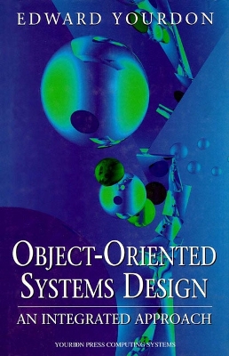Object-Oriented Systems Design: An Integrated Approach - Yourdon, Edward