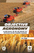 Objective Agronomy: For Saus Entrance, Jrf, Srf, Ars, Icar-Net, Ph.D Civil Services and Other Competitive Examination (Pb)