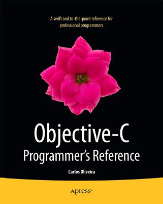 Objective-C Programmer's Reference - Oliveira, Carlos