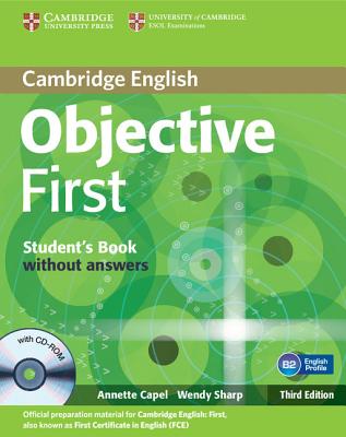 Objective First Student's Book without Answers with CD-ROM - Capel, Annette, and Sharp, Wendy