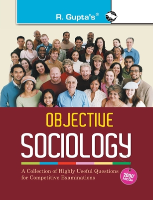Objective Sociology: A Collection of Highly Useful Questions for Competitive Exams - Board, Rph Editorial