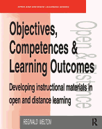 Objectives, Competencies and Learning Outcomes: Developing Instructional Materials in Open and Distance Learning