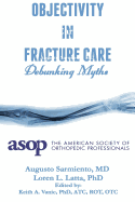 Objectivity of Fracture Care