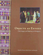 Objects as Envoys: Cloth, Imagery, and Diplomacy in Madagascar
