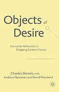 Objects of Desire: Consumer Behaviour in Shopping Centre Choices