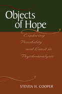 Objects of Hope: Exploring Possibility and Limit in Psychoanalysis