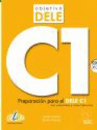 Objetivo Dele C1: Student Book wityh CD : Preparation for the DELE exam: Preparacion para el DELE C1