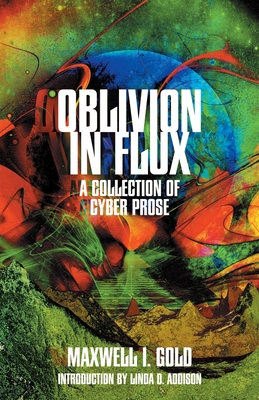 Oblivion in Flux - Gold, Maxwell I