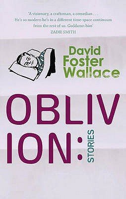 Oblivion: Stories - Foster Wallace, David