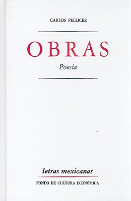 Obras: Poesia - Pellicer, Carlos Mario, and Rouqui', Alain