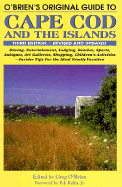 O'Brien's Original Guide to Cape Cod and the Islands - O'Brien, Greg (Editor), and Kahn, E J (Foreword by)