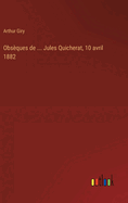 Obsques de ... Jules Quicherat, 10 avril 1882