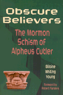 Obscure Believers: The Morman Schism of Alpheus Cutler