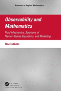 Observability and Mathematics: Fluid Mechanics, Solutions of Navier-Stokes Equations, and Modeling