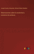 Observaciones sobre la esclavitud y comercio de esclavos