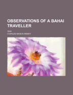 Observations of a Bahai Traveller 1908