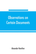 Observations on certain documents in The history of the United States for the year 1796,