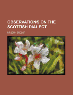 Observations on the Scottish Dialect