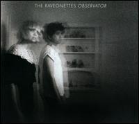 Observator - The Raveonettes