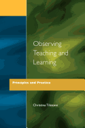 Observing Teaching and Learning: Principles and Practice