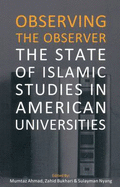 Observing The Observer: The State of Islamic Studies in American Universities
