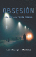 Obsesi?n o la farsa de Julin Solevan