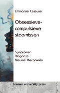 Obsessieve-compulsieve stoornissen: Symptomen, diagnose, nieuwe therapie?n