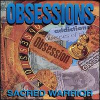 Obsessions - Sacred Warrior