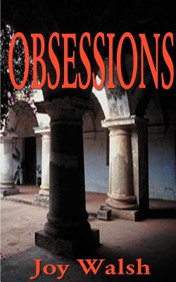 Obsessions - Walsh, Joy