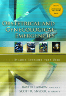 Obstetrical and Gynecological Emergenices: Dynamic Lectures That Work