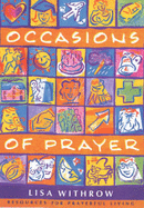 Occasions of Prayer: Resources for Prayerful Living
