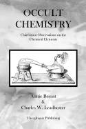 Occult Chemistry: Clairvoyant Observations on the Chemical Elements