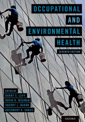 Occupational and Environmental Health - Levy, Barry S (Editor), and Wegman, David H (Editor), and Baron, Sherry L (Editor)