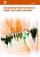 Occupational health services in higher and further education - Great Britain: Health and Safety Executive