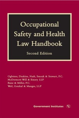 Occupational Safety and Health Law Handbook - Lopez, Margaret S, and Siepman, Kenneth B, and Heenan, Michael T