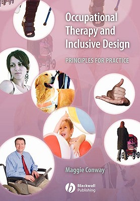 Occupational Therapy and Inclusive Design: Principles for Practice - Conway, Margaret