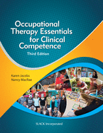 Occupational Therapy Essentials for Clinical Competence, Third Edition