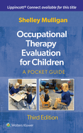 Occupational Therapy Evaluation for Children: A Pocket Guide