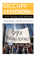 Occupy Religion: Theology of the Multitude