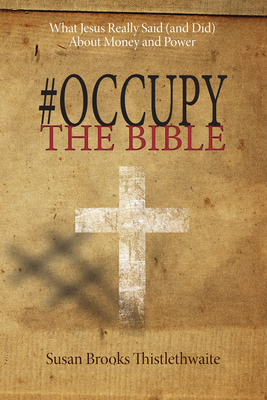 #Occupy the Bible - Thistlethwaite, Susan