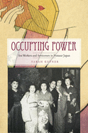 Occupying Power: Sex Workers and Servicemen in Postwar Japan