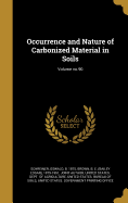 Occurrence and Nature of Carbonized Material in Soils; Volume No.90