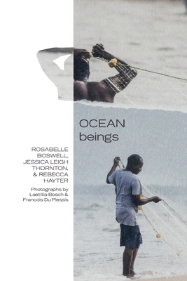 Ocean Beings - Boswell, Rosabelle, and Thornton, Jessica Leigh, and Hayter, Rebecca